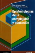 epistemologias de la complejidad y educacion-lluis ballester brage-antonio j. colom cañellas-9788499219813 epistemologias de la complejidad y educacion-lluis ballester brage-antonio j. colom cañellas-9788499219813