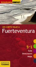 un corto viaje a fuerteventura 2013 (guiarama compact) (3 en 1 gu ia, direcciones, mapa)-xavier martinez i edo-9788499354613 un corto viaje a fuerteventura 2013 (guiarama compact) (3 en 1 gu ia, direcciones, mapa)-xavier martinez i edo-9788499354613