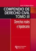 compendio de derecho civil. tomo iii. derechos reales e hipotecar ios-xavier o callaghan muñoz-9788499611013 compendio de derecho civil. tomo iii. derechos reales e hipotecar ios-xavier o callaghan muñoz-9788499611013