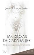 las diosas de cada mujer: una nueva psicologia femenina-jean shinoda bolen-9788499884813 las diosas de cada mujer: una nueva psicologia femenina-jean shinoda bolen-9788499884813