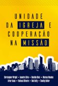 Descargas gratuitas de libros electrónicos de Amazon para ipad UNIDADE DA IGREJA E COOPERAÇÃO NA MISSÃO  (edición en portugués) PDB PDF ePub (Spanish Edition) de CHRISTOPHER WRIGHT, LEANDRO SILVA, MARCOS MENDES 9788577793013