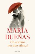 un sorriso tra due silenzi-maria dueñas-9788804658313 un sorriso tra due silenzi-maria dueñas-9788804658313