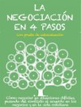 la negociacion en 4 pasos. como negociar en situaciones dificiles, pasando del conflicto al acuerdo en los negocios y en la vida cotidiana (ebook)-9788822842213 la negociacion en 4 pasos. como negociar en situaciones dificiles, pasando del conflicto al acuerdo en los negocios y en la vida cotidiana (ebook)-9788822842213