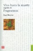 vivo hasta la muerte: seguido de fragmentos-paul ricoeur-9789505577613 vivo hasta la muerte: seguido de fragmentos-paul ricoeur-9789505577613