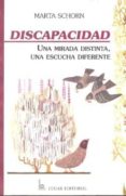 discapacidad: una mirada distinta, una escucha diferente-marta schorn-9789508920713 discapacidad: una mirada distinta, una escucha diferente-marta schorn-9789508920713