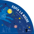 Ebooks gratis descargar formato epub ESPÍA LA NOCHE (Spanish Edition) 9789563643213 de EUGENIA PERRELLA