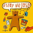 ¡ESTOY VIEJOSO!