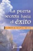 la puerta secreta hacia el exito-florence scovel shinn-9789707321113 la puerta secreta hacia el exito-florence scovel shinn-9789707321113