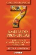 amistades profundas: siete habitos para construir relaciones dura deras-keith r. anderson-9789870002413 amistades profundas: siete habitos para construir relaciones dura deras-keith r. anderson-9789870002413