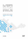 la cartografia como objeto de cultura (ebook)-9789875844513 la cartografia como objeto de cultura (ebook)-9789875844513