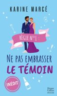 RÈGLE NUMÉRO 1 : NE PAS EMBRASSER LE TÉMOIN  (edición en francés)