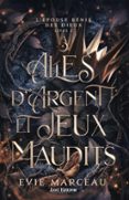 AILES D'ARGENT ET JEUX MAUDITS
