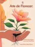 EL ARTE DE FLORECER: MI GUÍA DE 10 PASOS PARA UNA VIDA PLENA