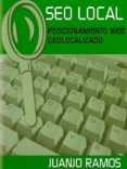 seo local. posicionamiento web geolocalizado (ebook)-juanjo ramos-2910015660831 seo local. posicionamiento web geolocalizado (ebook)-juanjo ramos-2910015660831
