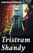 Descargar ebooks en español TRISTRAM SHANDY  (edición en inglés) 8596547670223