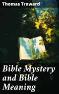 BIBLE MYSTERY AND BIBLE MEANING  (edición en inglés)