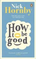 how to be good-nick hornby-9780241969823 how to be good-nick hornby-9780241969823