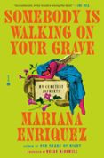 SOMEBODY IS WALKING ON YOUR GRAVE