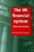 the uk financial system: theory and practice (4th ed)-john thompson-9780719067723 the uk financial system: theory and practice (4th ed)-john thompson-9780719067723