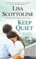 keep quiet-lisa scottoline-9781250160423 keep quiet-lisa scottoline-9781250160423