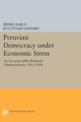 peruvian democracy under economic stress (ebook)-9781400869923 peruvian democracy under economic stress (ebook)-9781400869923