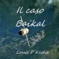 Ebook forouzan descargar IL CASO BAIKAL (Literatura española) de  MOBI PDF 9781667433523