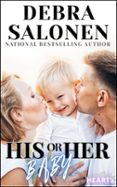 HIS OR HER BABY: SECONDHAND HEARTS, BOOK 1