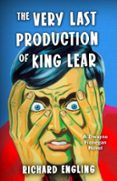 THE VERY LAST PRODUCTION OF KING LEAR