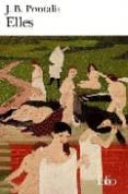 elles: recits-jean-bertrand pontalis-9782070358823 elles: recits-jean-bertrand pontalis-9782070358823