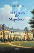 LES LIEUX DE NAPOLÉON