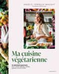 Leer nuevos libros en línea gratis sin descargas MA CUISINE VÉGÉTARIENNE  (edición en francés) 9782501187923