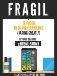 fragil: el poder de la vulnerabilidad (daring greatly) - resumen del libro de brene brown (ebook)-9783962174323 fragil: el poder de la vulnerabilidad (daring greatly) - resumen del libro de brene brown (ebook)-9783962174323