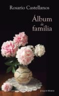 álbum de familia (ebook)-rosario castellanos-9786070715723 álbum de familia (ebook)-rosario castellanos-9786070715723