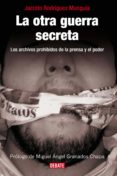 la otra guerra secreta (ebook)-jacinto rodriguez munguia-9786073146623 la otra guerra secreta (ebook)-jacinto rodriguez munguia-9786073146623