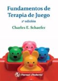 fundamentos de terapia de juego (2ª ed)-charles e. schaefer-9786074481723 fundamentos de terapia de juego (2ª ed)-charles e. schaefer-9786074481723