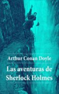las aventuras de sherlock holmes (edición completa) (ebook)-arthur conan doyle-9788074842023 las aventuras de sherlock holmes (edición completa) (ebook)-arthur conan doyle-9788074842023