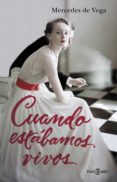 cuando estábamos vivos (ebook)-mercedes de vega-9788401015823 cuando estábamos vivos (ebook)-mercedes de vega-9788401015823