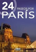 24 paseos por paris-9788403510623 24 paseos por paris-9788403510623