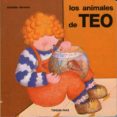 los animales (tus primeros libros de teo)-violeta denou-9788408081623 los animales (tus primeros libros de teo)-violeta denou-9788408081623
