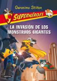 superheroes 2: la invasion de los monstruos gigantes-geronimo stilton-9788408093923 superheroes 2: la invasion de los monstruos gigantes-geronimo stilton-9788408093923