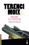 besare tu cadaver-terenci moix-9788408100423 besare tu cadaver-terenci moix-9788408100423
