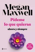 pídeme lo que quieras, ahora y siempre (ebook)-megan maxwell-9788408112723 pídeme lo que quieras, ahora y siempre (ebook)-megan maxwell-9788408112723