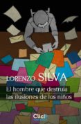 el hombre que destruía las ilusiones de los niños (ebook)-lorenzo silva-9788408125723 el hombre que destruía las ilusiones de los niños (ebook)-lorenzo silva-9788408125723