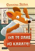 gs 37: ¡ya te dare yo karate!-geronimo stilton-9788408155423 gs 37: ¡ya te dare yo karate!-geronimo stilton-9788408155423