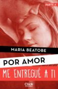 me entregué a ti (ebook)-maria beatobe-9788408170723 me entregué a ti (ebook)-maria beatobe-9788408170723