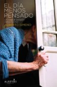 el dia menos pensado-alberto gimeno-9788415098423 el dia menos pensado-alberto gimeno-9788415098423