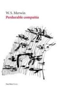 perdurable compañia-w.s. merwin-9788415168423 perdurable compañia-w.s. merwin-9788415168423