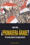 ¿primavera arabe?: el mundo arabe en la larga duracion ( el viejo topo)-seyla benhabib-9788415216223 ¿primavera arabe?: el mundo arabe en la larga duracion ( el viejo topo)-seyla benhabib-9788415216223