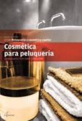 cosmetica para peluqueria: peluqueria y cosmetica capilar-carmen alcantud-9788415309123 cosmetica para peluqueria: peluqueria y cosmetica capilar-carmen alcantud-9788415309123