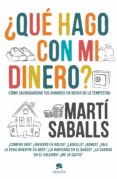 ¿qué hago con mi dinero? (ebook)-marti saballs-9788415320623 ¿qué hago con mi dinero? (ebook)-marti saballs-9788415320623